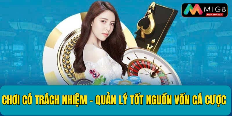 Chơi có trách nhiệm - Quản lý tốt nguồn vốn cá cược